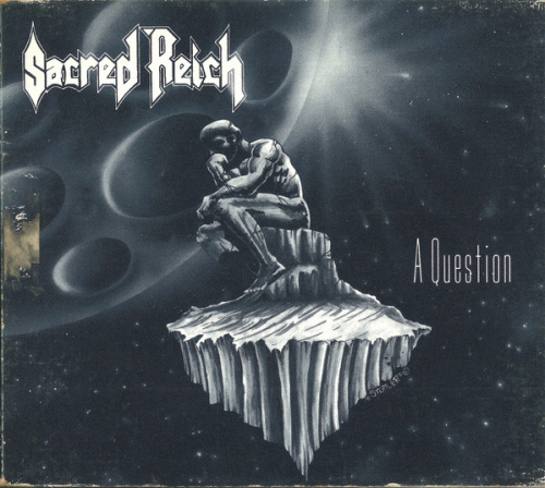 Sacred Reich : A Question